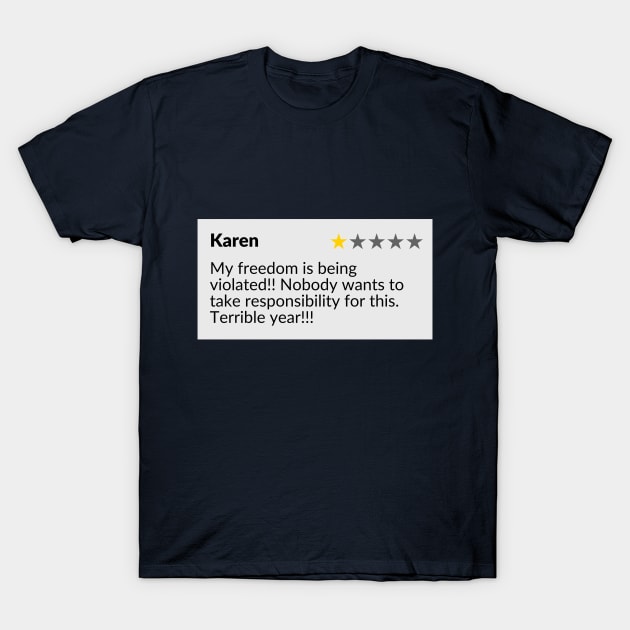 Karen 2020 Review T-Shirt by Max Creates